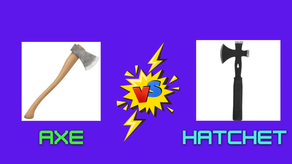 Difference Between Axe and Hatchet