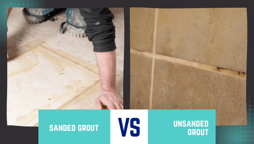 difference between sanded grout and unsanded grout
